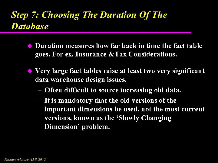 Step 7: Choosing The Duration Of The Database u Duration measures how far back