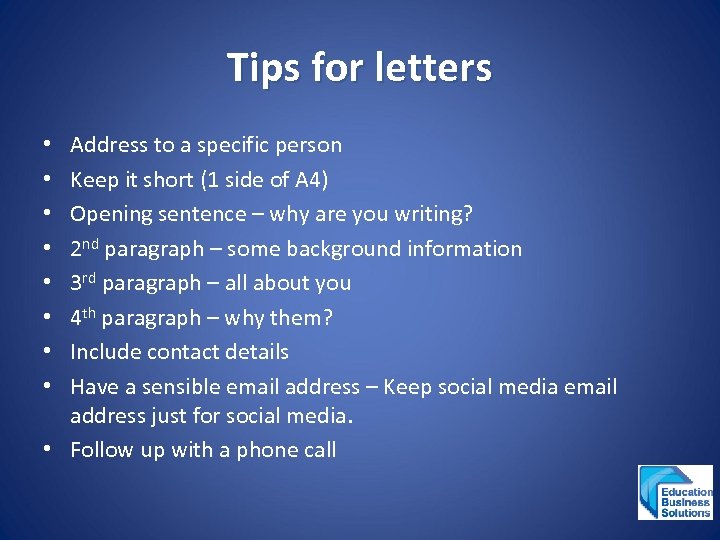 Tips for letters Address to a specific person Keep it short (1 side of