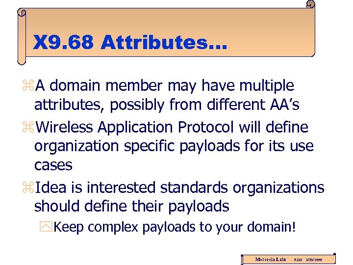 X 9. 68 Attributes. . . z. A domain member may have multiple attributes,