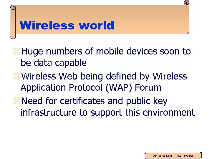 Wireless world z. Huge numbers of mobile devices soon to be data capable z.