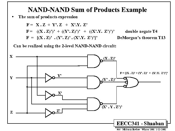 NAND-NAND Sum of Products Example • The sum of products expression F = X.