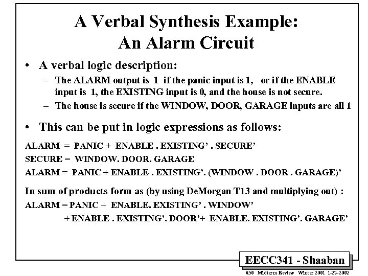 A Verbal Synthesis Example: An Alarm Circuit • A verbal logic description: – The