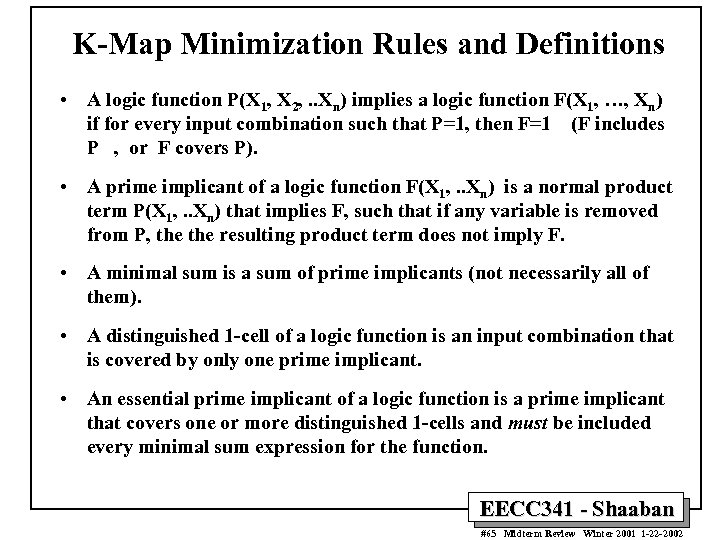 K-Map Minimization Rules and Definitions • A logic function P(X 1, X 2, .