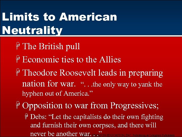 Limits to American Neutrality H The British pull H Economic ties to the Allies