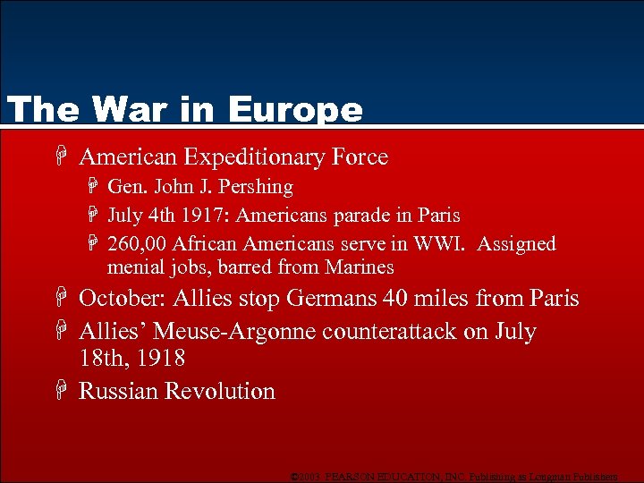 The War in Europe H American Expeditionary Force H Gen. John J. Pershing H