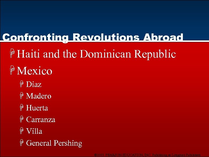Confronting Revolutions Abroad H Haiti and the Dominican Republic H Mexico H Diaz H