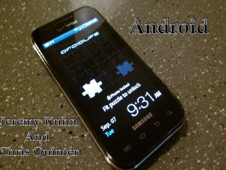 Jeremy Kuhn And Chris Quinter Android 