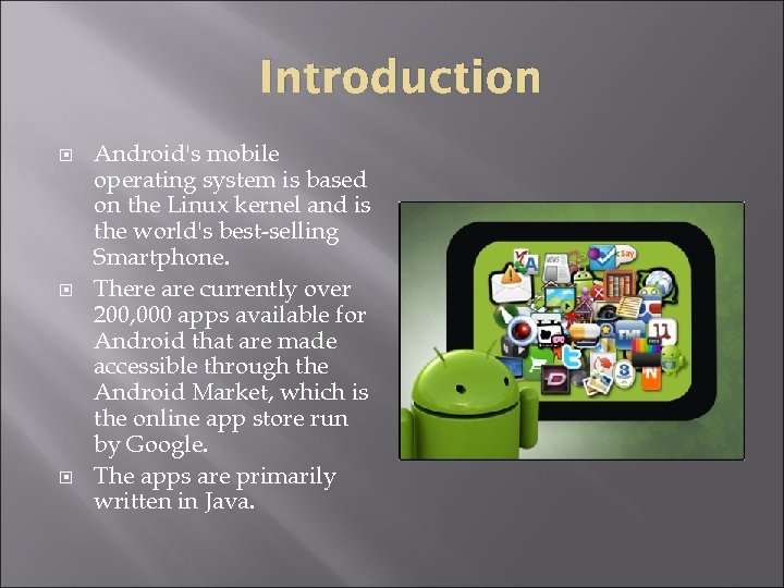 Introduction Android's mobile operating system is based on the Linux kernel and is the