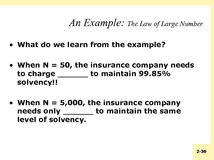 An Example: The Law of Large Number • What do we learn from the