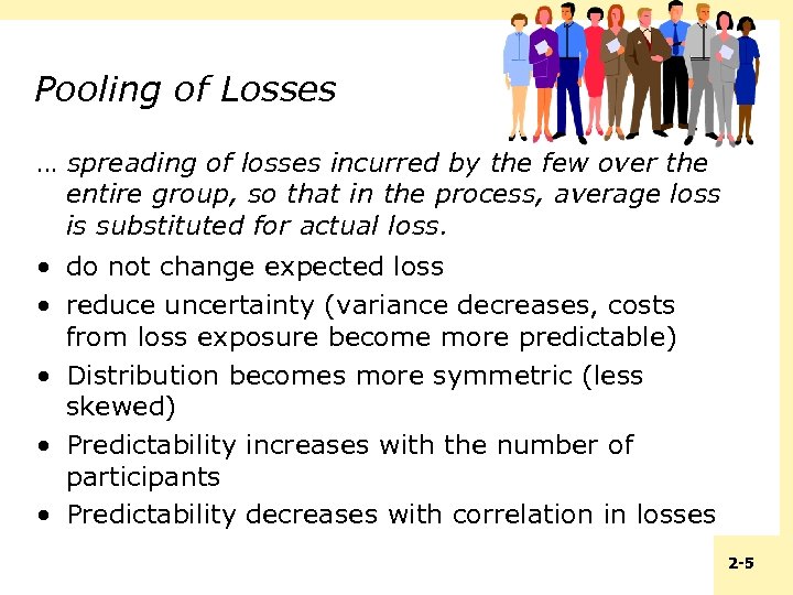 Pooling of Losses … spreading of losses incurred by the few over the entire