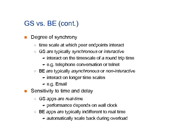 GS vs. BE (cont. ) n Degree of synchrony u u u n time