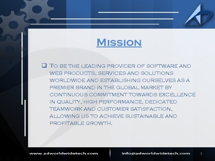 Mission q To be the leading provider of software and web products, services and