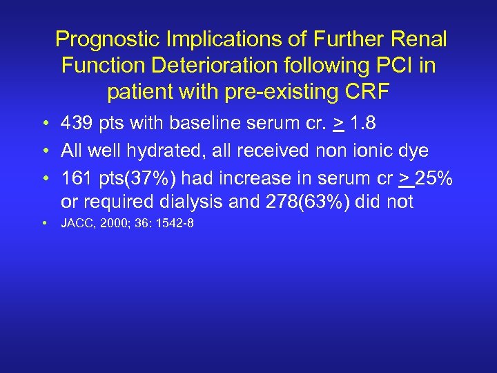 Prognostic Implications of Further Renal Function Deterioration following PCI in patient with pre-existing CRF