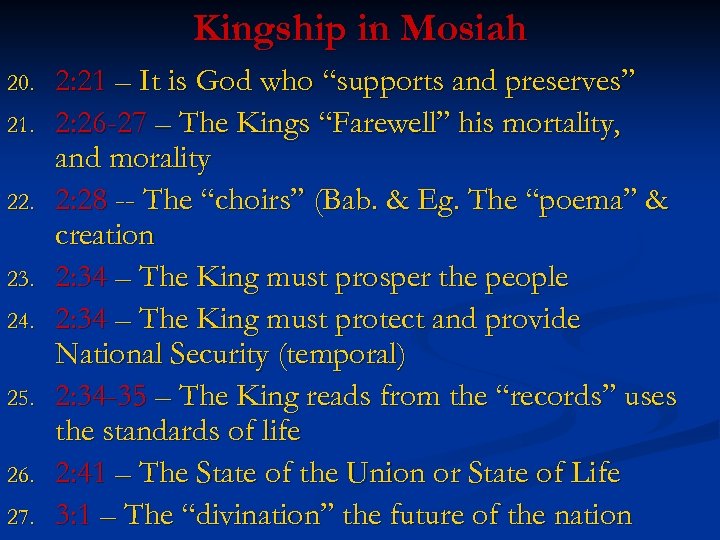 Kingship in Mosiah 20. 21. 22. 23. 24. 25. 26. 27. 2: 21 –