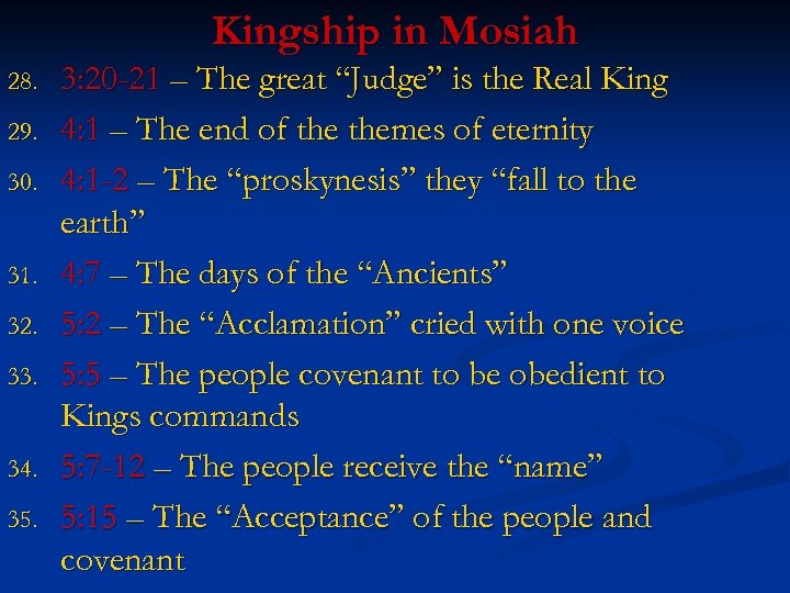 Kingship in Mosiah 28. 29. 30. 31. 32. 33. 34. 35. 3: 20 -21