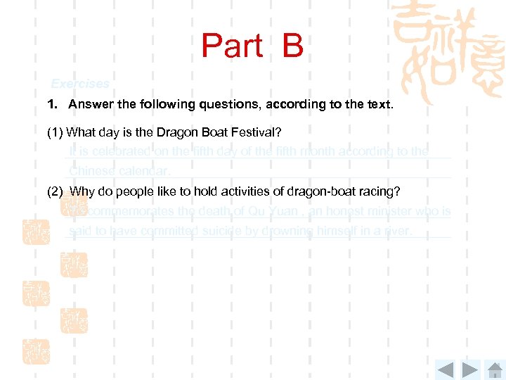 Part B Exercises 1. Answer the following questions, according to the text. (1) What