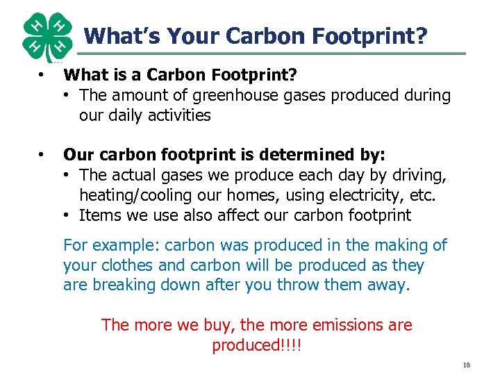 What’s Your Carbon Footprint? • What is a Carbon Footprint? • The amount of