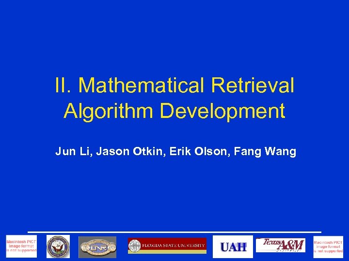 II. Mathematical Retrieval Algorithm Development Jun Li, Jason Otkin, Erik Olson, Fang Wang 