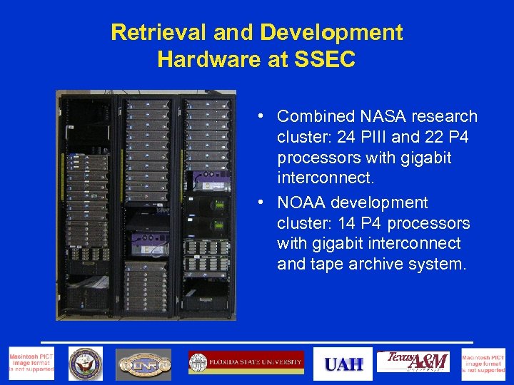 Retrieval and Development Hardware at SSEC • Combined NASA research cluster: 24 PIII and