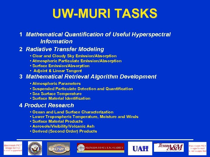 UW-MURI TASKS 1 Mathematical Quantification of Useful Hyperspectral Information 2 Radiative Transfer Modeling •