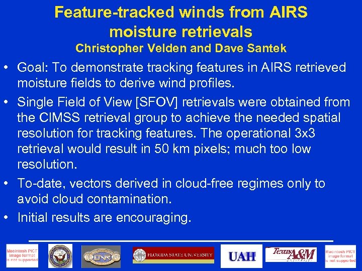 Feature-tracked winds from AIRS moisture retrievals Christopher Velden and Dave Santek • Goal: To