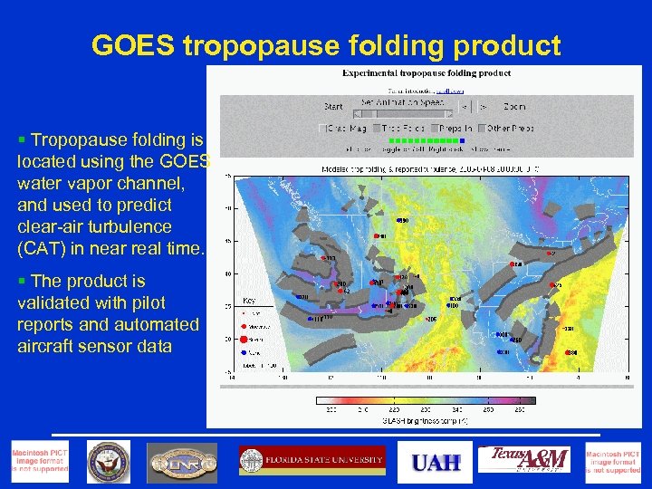 GOES tropopause folding product § Tropopause folding is located using the GOES water vapor