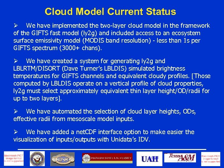 Cloud Model Current Status Ø We have implemented the two-layer cloud model in the