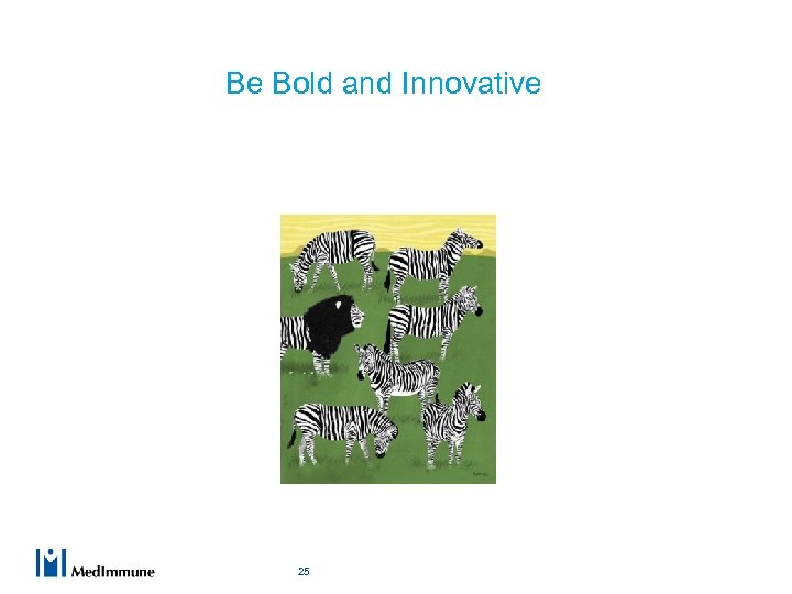Be Bold and Innovative 25 