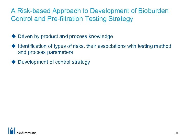 A Risk-based Approach to Development of Bioburden Control and Pre-filtration Testing Strategy u Driven
