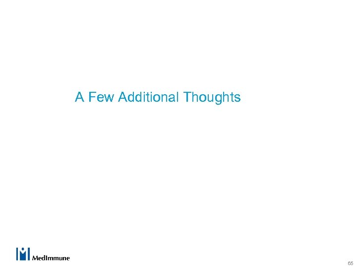 A Few Additional Thoughts 65 