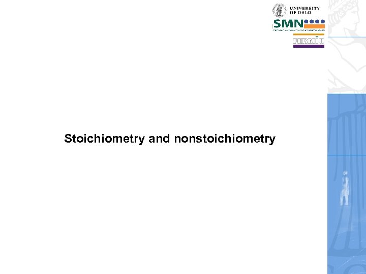 Stoichiometry and nonstoichiometry 