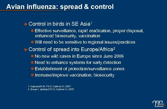 Avian influenza: spread & control u Control in birds in SE Asia 1 l