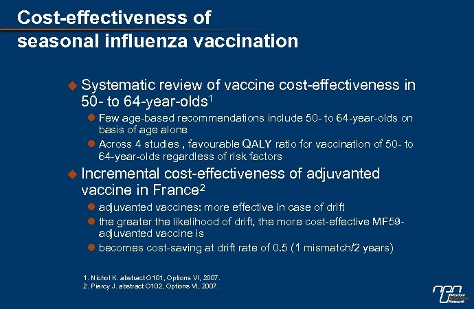 Cost-effectiveness of seasonal influenza vaccination u Systematic review of vaccine cost-effectiveness in 50 -