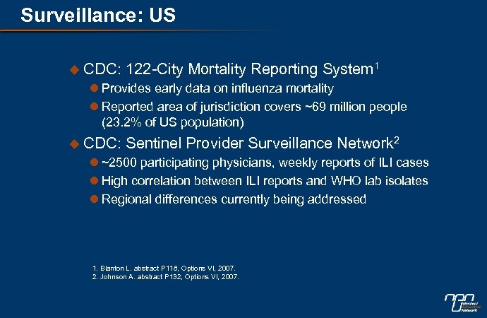 Surveillance: US u CDC: 122 -City Mortality Reporting System 1 l Provides early data