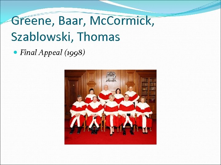 Greene, Baar, Mc. Cormick, Szablowski, Thomas Final Appeal (1998) 