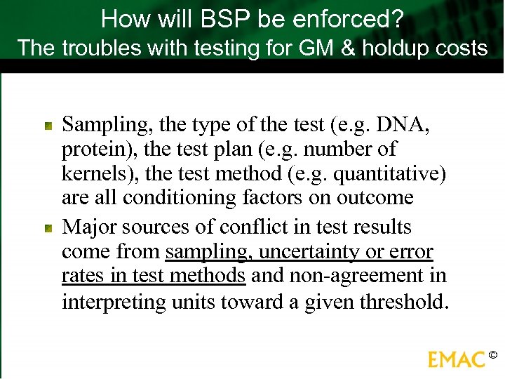 How will BSP be enforced? The troubles with testing for GM & holdup costs