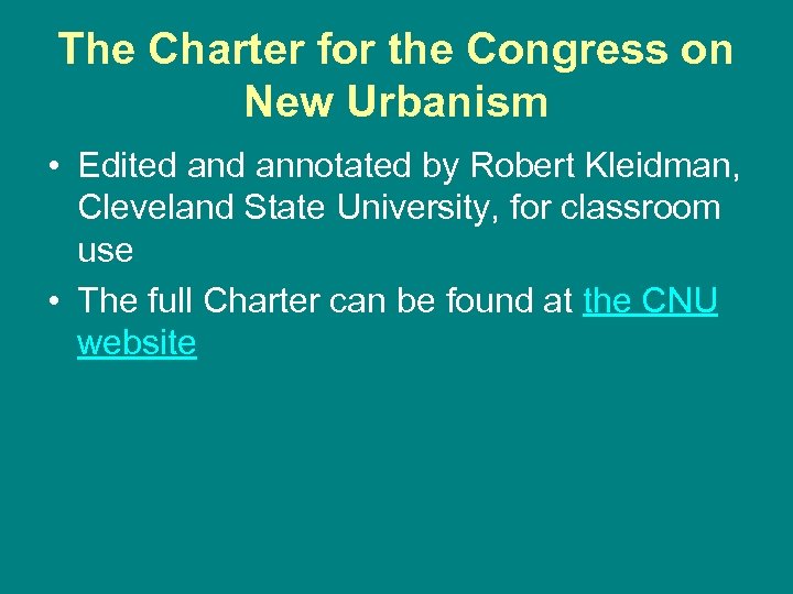 The Charter for the Congress on New Urbanism • Edited annotated by Robert Kleidman,