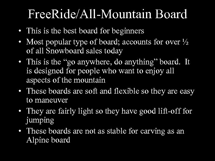 Free. Ride/All-Mountain Board • This is the best board for beginners • Most popular