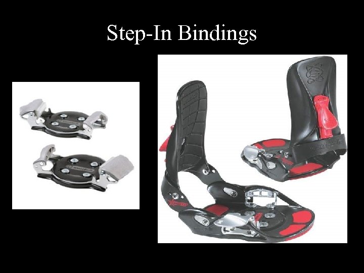 Step-In Bindings 