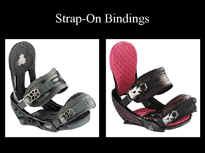 Strap-On Bindings 