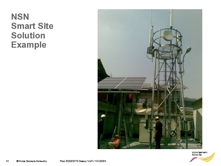 NSN Smart Site Solution Example 10 © Nokia Siemens Networks Flexi EDGE BTS Status