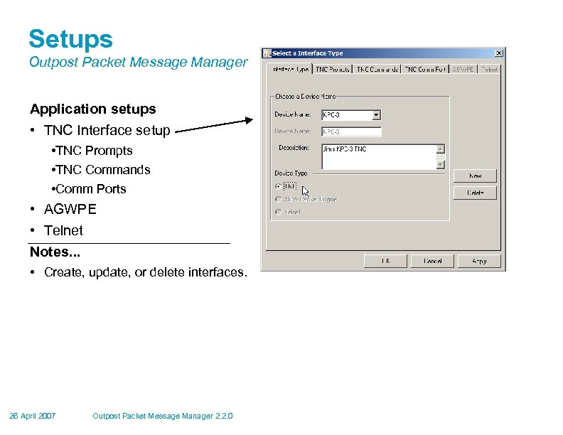 Setups Outpost Packet Message Manager Application setups • TNC Interface setup • TNC Prompts