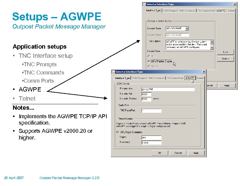 Setups – AGWPE Outpost Packet Message Manager Application setups • TNC Interface setup •