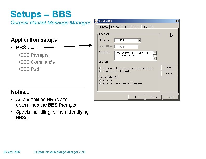 Setups – BBS Outpost Packet Message Manager Application setups • BBS Prompts • BBS