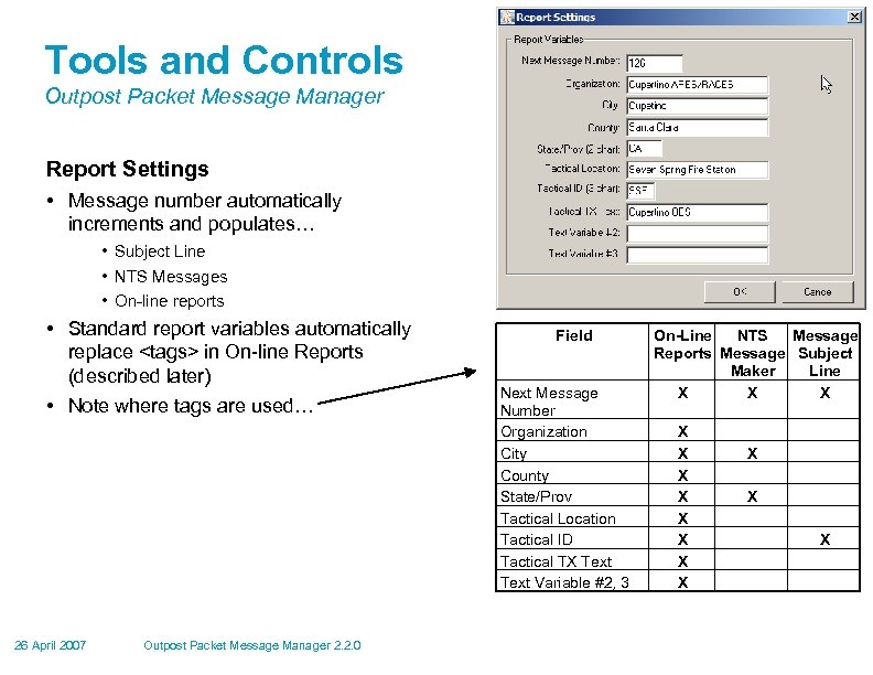 Tools and Controls Outpost Packet Message Manager Report Settings • Message number automatically increments