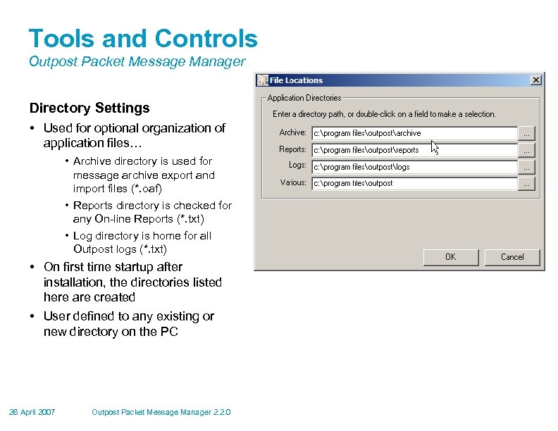 Tools and Controls Outpost Packet Message Manager Directory Settings • Used for optional organization