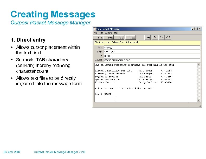 Creating Messages Outpost Packet Message Manager 1. Direct entry • Allows cursor placement within