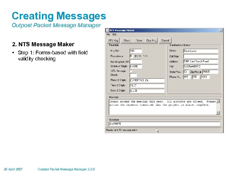 Creating Messages Outpost Packet Message Manager 2. NTS Message Maker • Step 1: Forms-based