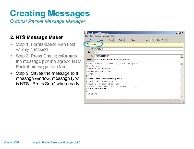 Creating Messages Outpost Packet Message Manager 2. NTS Message Maker • Step 1: Forms-based