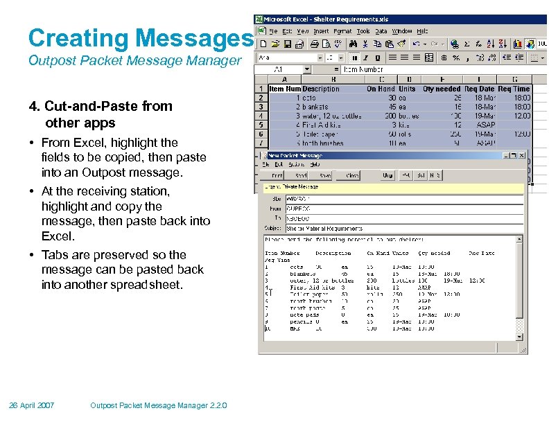 Creating Messages Outpost Packet Message Manager 4. Cut-and-Paste from other apps • From Excel,